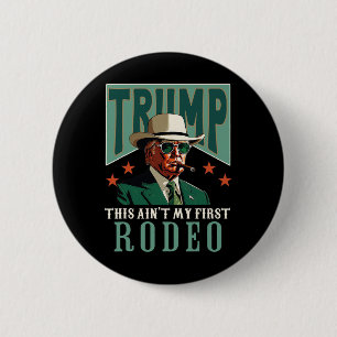 Badge Rond 5 Cm C'est pas mon premier rodéo cowboy occidental drôl