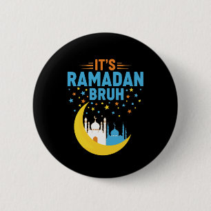 Badge Rond 5 Cm C'est Ramadan Bruh Musulman Ramadan Moubarak Eid H