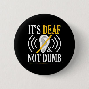 Badge Rond 5 Cm C'est sourds et pas idiot Langue des signes des so