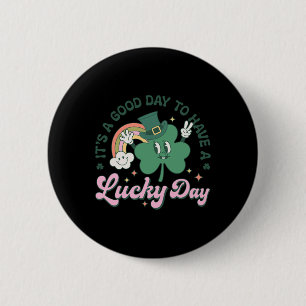 Badge Rond 5 Cm C'est un bon jour pour avoir une journée chanceuse