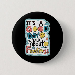 Badge Rond 5 Cm C'est un bon jour pour parler de sentiments Vêteme