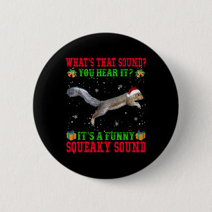 Badge Rond 5 Cm C'est un drôle de son couinant Noël Squirrel Ugly