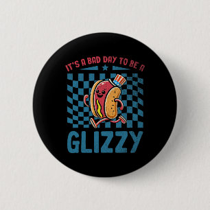 Badge Rond 5 Cm C'est un jour D pour être un Glizzy 4 juillet