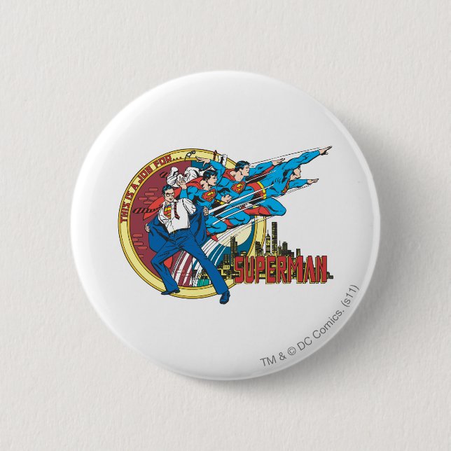 Badge Rond 5 Cm C'est un travail pour � Superman (Devant)