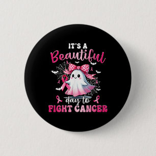 Badge Rond 5 Cm C'est une belle journée pour combattre le cancer d