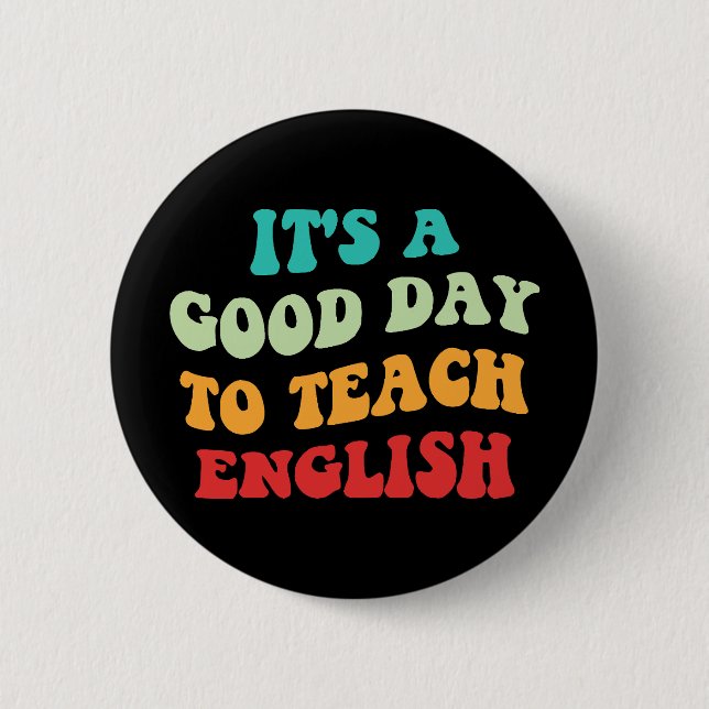 Badge Rond 5 Cm C'est une bonne journée pour apprendre l'anglais I (Devant)