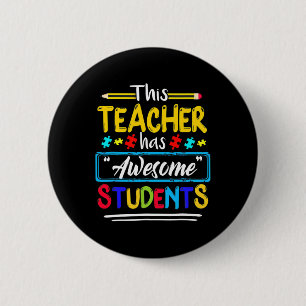 Badge Rond 5 Cm Cet Enseignant A Des Étudiants Géniaux Puzzle Auti