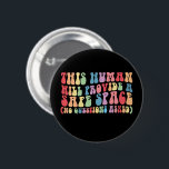 Badge Rond 5 Cm Cet Homme Fournira Un Espace Sécurisé Gay LGBTQ<br><div class="desc">Cet Homme Fournira Un Espace Sécurisé Sans Questions Posées</div>
