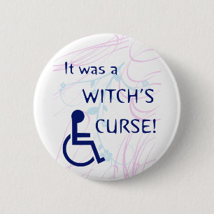 Badge Rond 5 Cm C'était la malédiction d'une sorcière : Incapac