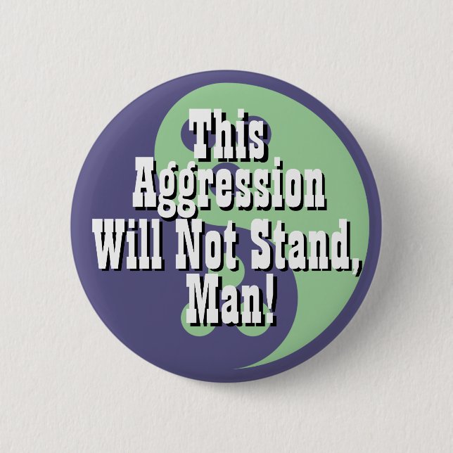 Badge Rond 5 Cm Cette Agression Ne Se Maintiendra Pas, Homme ! Bad (Devant)