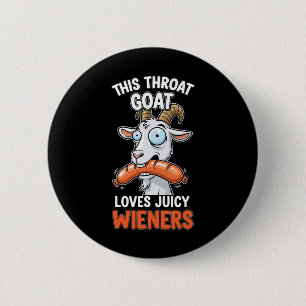 Badge Rond 5 Cm Cette Chèvre Throat Aime Les Éleveurs Juicy Mème S