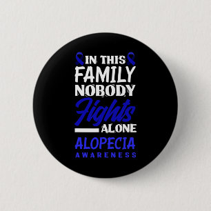Badge Rond 5 Cm Cette Famille Personne ne combat seul Alopécie