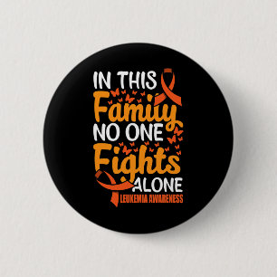 Badge Rond 5 Cm Cette Famille Personne ne combat seul la Leucémie