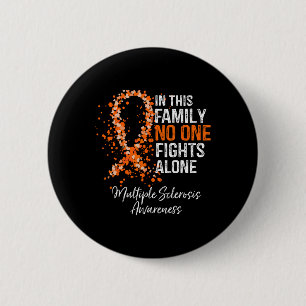 Badge Rond 5 Cm Cette Famille Personne ne combat seul la sclérose