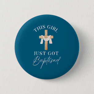 Badge Rond 5 Cm Cette fille a été baptisée, j'ai décidé du baptême