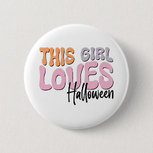 Badge Rond 5 Cm Cette fille adore Halloween