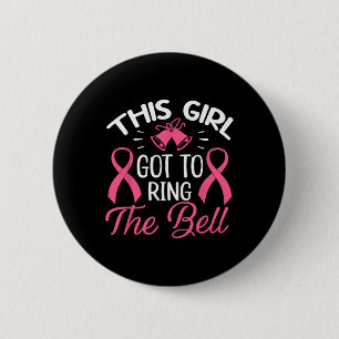 Badge Rond 5 Cm Cette Fille Est Arrivée À Ring La Bell Chemo Grad 