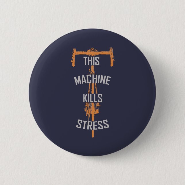 Badge Rond 5 Cm cette machine tue le stress (Devant)