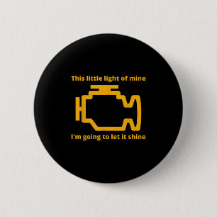 Badge Rond 5 Cm Cette Petite Lumière À Moi - Vérifier La Lumière D