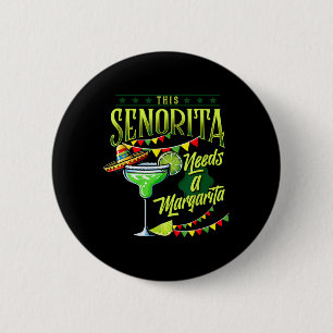 Badge Rond 5 Cm Cette Senorita a besoin d'un drôle de Mexicain Cin