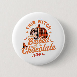 Badge Rond 5 Cm Cette sorcière peut être soudoyée avec Halloween a