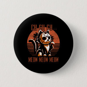 Badge Rond 5 Cm Ch Ch Meow Meow Meow Meow Meow Drôle Animal Horror