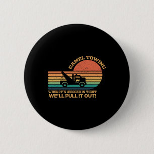 Badge Rond 5 Cm Chameau Towing Retro Humour Adulte Dit Amusant Hau