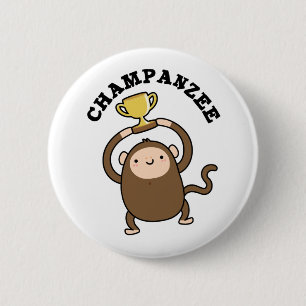 Badge Rond 5 Cm Champanzee Funny Champion Chimpanzé Pun