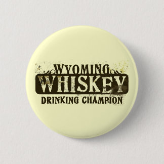 Badge Rond 5 Cm Champion potable de whiskey du Wyoming