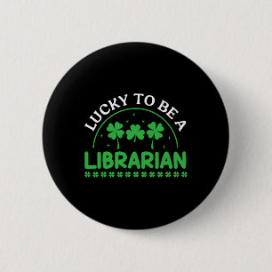 Badge Rond 5 Cm Chanceux d'être un bibliothécaire trèfles hommes f