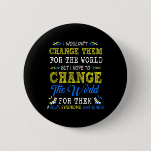 Badge Rond 5 Cm Changer le monde pour eux Sensibilisation au syndr