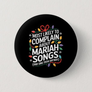 Badge Rond 5 Cm Chansons de plaintes les plus susceptibles de corr