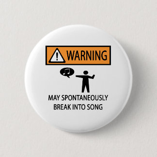 Badge Rond 5 Cm Chanteur spontané Théâtre musical drôle