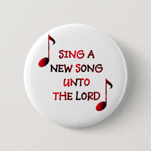 Badge Rond 5 Cm Chantez une nouvelle chanson au seigneur - 23