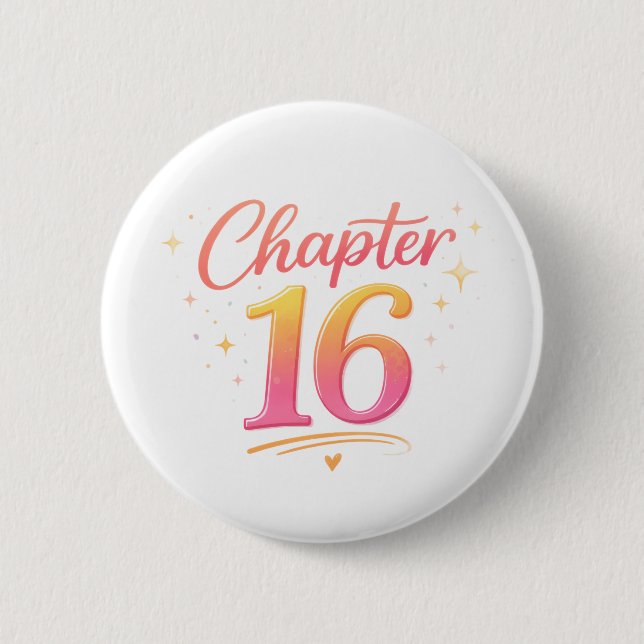 Badge Rond 5 Cm Chapter 16 Sweet Sixteen Birthday Celebration (Devant)