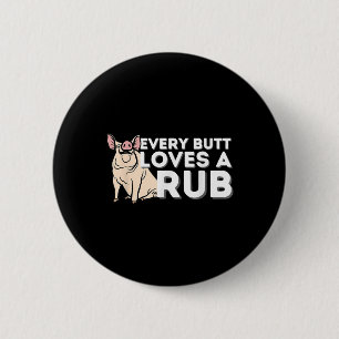 Badge Rond 5 Cm Chaque Butt Aime Un Bon Rub Funny Bbq Smoker Barbe