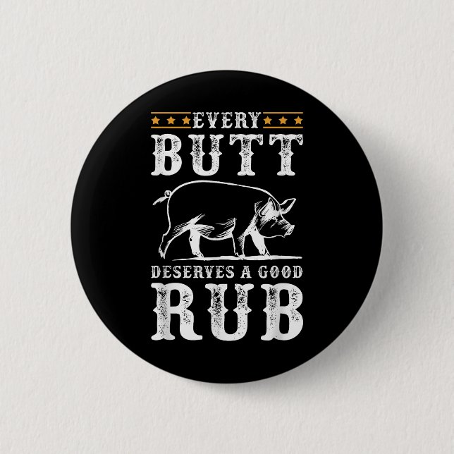 Badge Rond 5 Cm Chaque Butt Mérite Un Beau Fumeur Bbq (Devant)