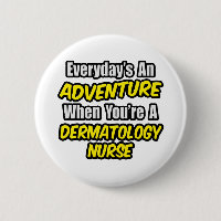 Chaque jour est une aventure .. Infirmière en derm