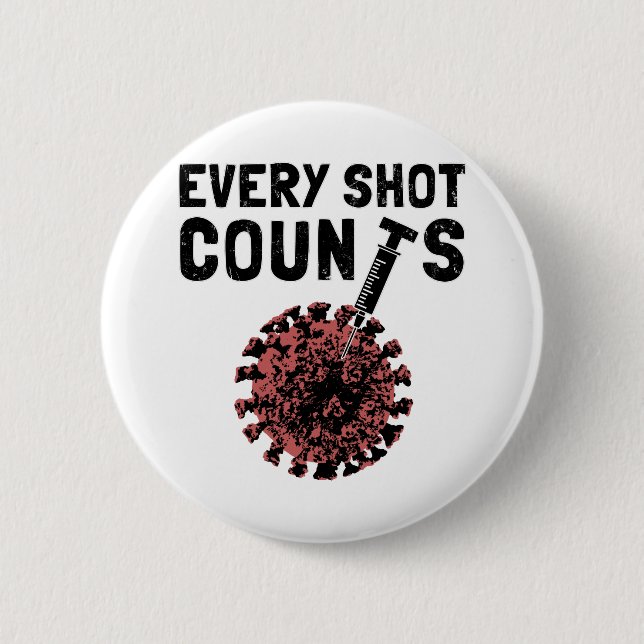 Badge Rond 5 Cm Chaque Tir Compte. Obtenez vos prises de vaccins (Devant)