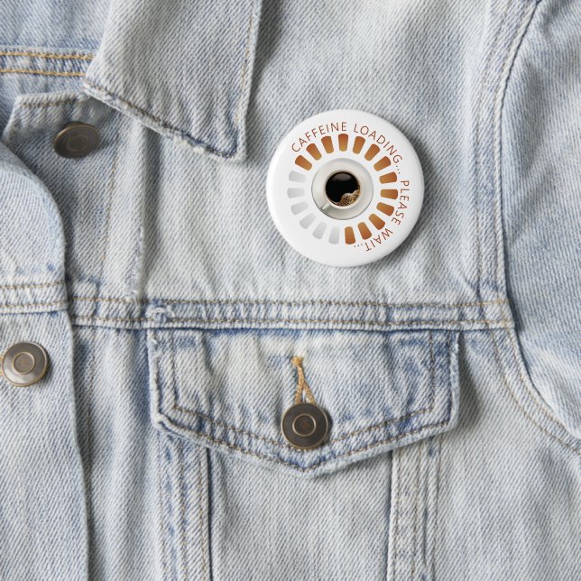 Badge Rond 5 Cm Chargement de caféine (En situation)