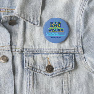 Badge Rond 5 Cm Chargement de la sagesse de papa