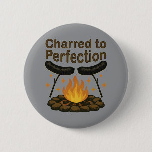 Badge Rond 5 Cm Charred to Perfection Funky Campfire Hot Dog