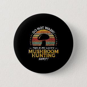 Badge Rond 5 Cm Chasse aux champignons Drôle de recherche de morel