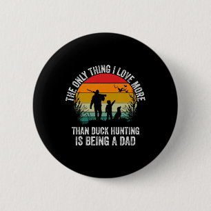 Badge Rond 5 Cm Chasse De Canard Drôle Avec Papa Chien Design Pour
