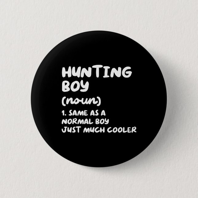 Badge Rond 5 Cm Chasse Définition de garçon drôle (Devant)