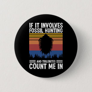 Badge Rond 5 Cm Chasse fossile Chasseur Relique