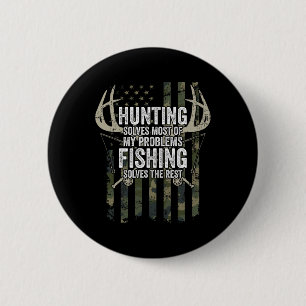 Badge Rond 5 Cm Chasse Résoudre La Plupart De Mes Problèmes Pêcher