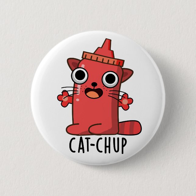 Badge Rond 5 Cm Chat-chup Funny Ketchup Pun (Devant)