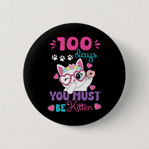 Badge Rond 5 Cm Chat de 100 jours d'école Vous devez être B