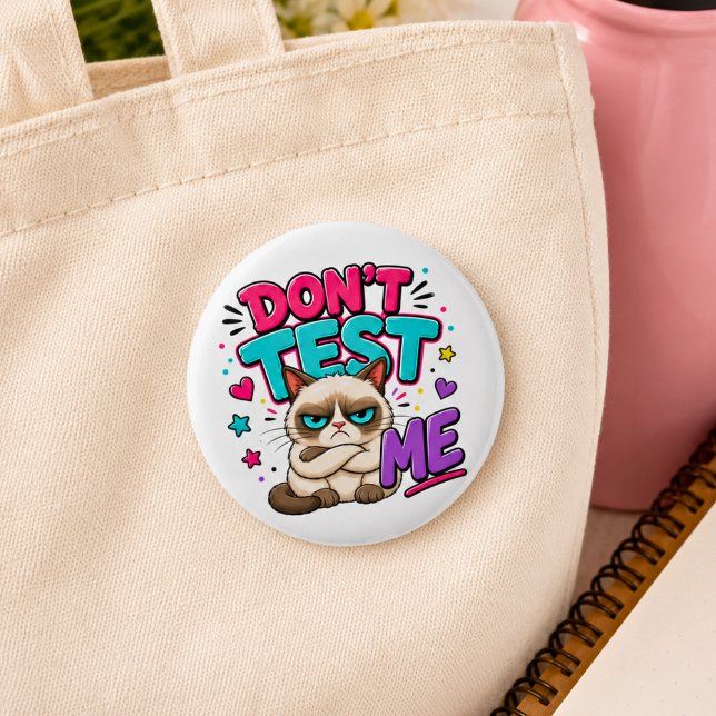 Badge Rond 5 Cm Chat Drôle Ne Me Teste Pas (Créateur téléchargé)